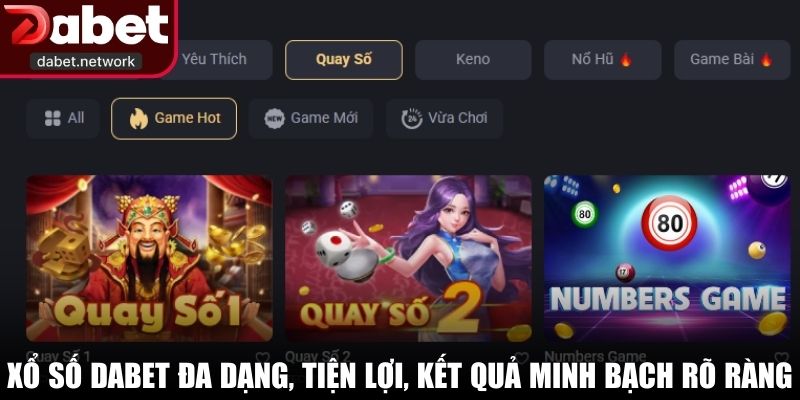 Xổ số DABET đa dạng, tiện lợi, kết quả minh bạch rõ ràng